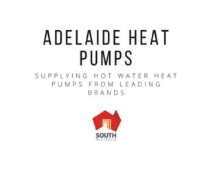 Adelaide Heat Pumps South Australia